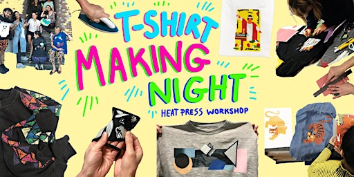 Primaire afbeelding van T-shirt Making Night - Heat Press  Workshop
