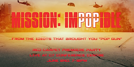 "Mission ImPOPible"-Red Carpet Premiere Party primary image