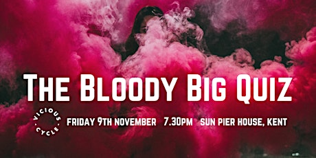 The Bloody Big Quiz - fundraiser for Vicious Cycle primary image