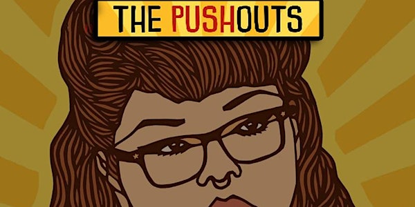 The Pushouts Screening