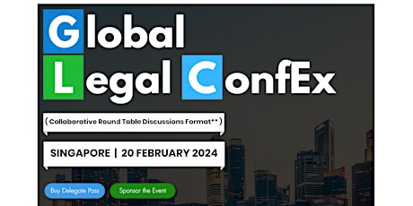 Global Legal ConfEx, Singapore, 20 Feb 2024