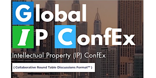 Imagem principal do evento Global IP ConfEx, Dubai, UAE, May 28, 2024
