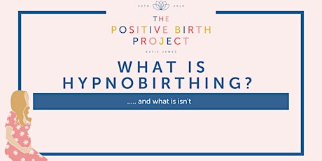 What is hypnobirthing? with Katie- The Birth Project- 20th June 2023