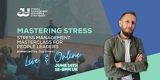 Mastering Stress: Stress Management Masterclass for People Leaders primary image