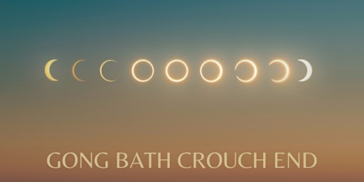 Gong Bath Crouch End ~ Waxing Gibbous Moon Phase ~ primary image