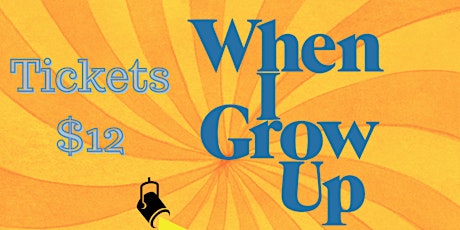 When I Grow Up Revue Fundraiser
