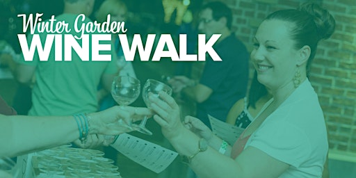 Hauptbild für Winter Garden Wine Walk (Presented by Winter Garden Community Choir)