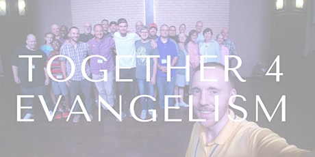 2023 Together 4 Evangelism Conference