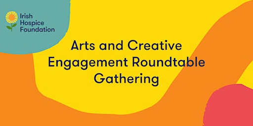 Arts and Creative Engagement Roundtable Gathering primary image