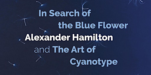 Monday Matters: Alex Hamilton 'In Search of the Blue Flower' primary image