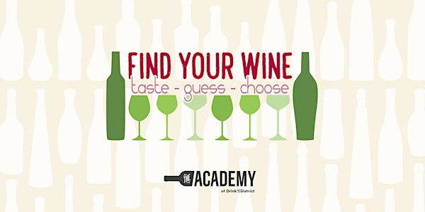 Find Your Wine by Drink the District The Academy