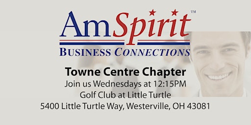 Imagem principal do evento AmSpirit Towne Centre chapter business networking meeting - Westerville