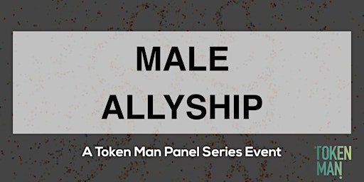 Token Man Panel Series - Male Allyship primary image