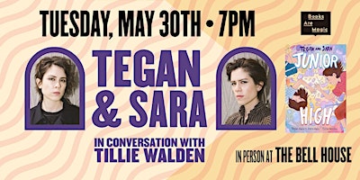 Tegan & Sara: Junior High w/ Tillie Walden