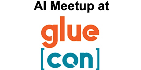 Primaire afbeelding van AI Meetup at GlueCon