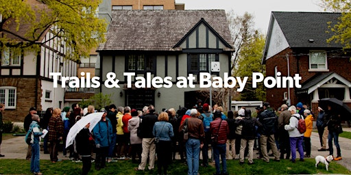 Trails and Tales at Baby Point Walking Tour primary image