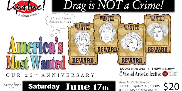 LipsInc! Presents: “America’s Most Wanted…Drag is Not a Crime!