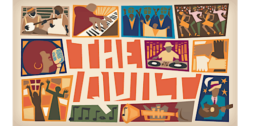 Film Premiere - The Quilt: A Living History of African American Music
