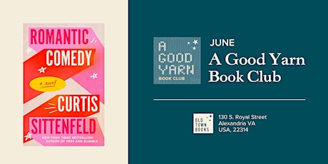 June A Good Yarn Book Club Book Discussion: Romantic Comedy by Curtis S.