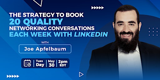 The Strategy to Book 20 Quality Networking Conversations Weekly on LinkedIn primary image