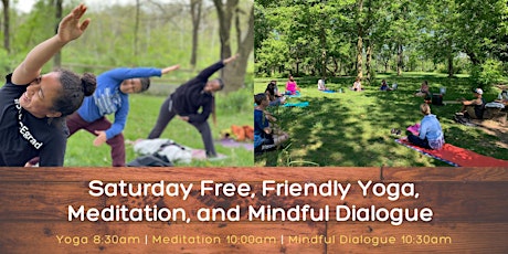 Free, Friendly Saturday Outdoor Yoga, Meditation, and Mindful Dialogue