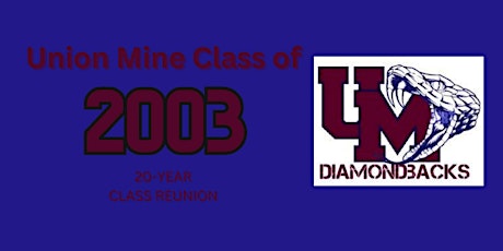 Union Mine 20th High School Reunion- Class of 2003
