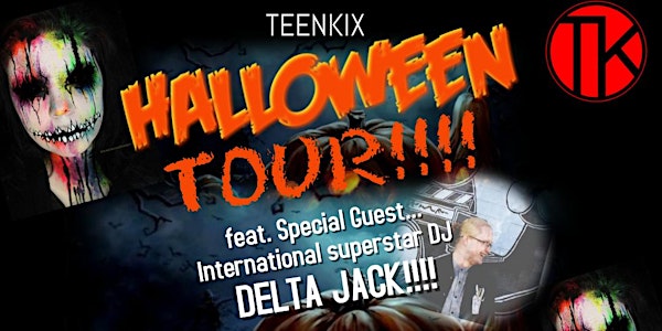 TeenKix Halloween TOUR feat. DELTA JACK - Edenderry