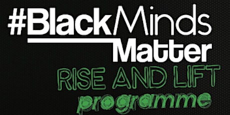 #BlackMindsMatter LIFT Programme primary image