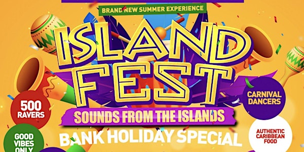ISLAND FEST - London’s Biggest Carnival Day Party