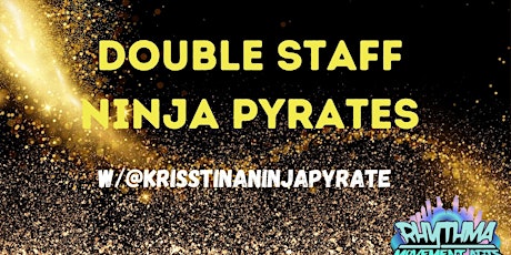 Double Staff Class w/ Ninja Pyrate's Krisstina Hawks: VTG Quick Start