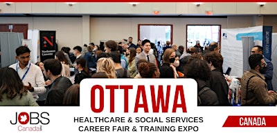 OTTAWA HEALTHCARE & SOCIAL SERVICES CAREER FAIR - MAY 30TH, 2023