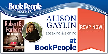 BookPeople Presents: Alison Gaylin - Robert B. Parker's Bad Influence
