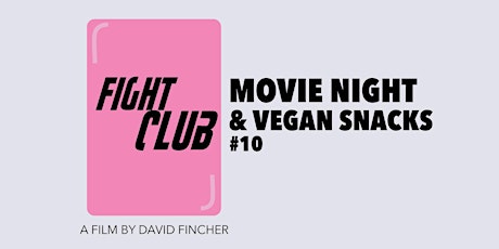 Movie Night & Vegan Snacks - Fight Club primary image