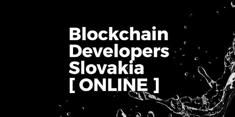 Blockchain Developers Slovakia [ONLINE]
