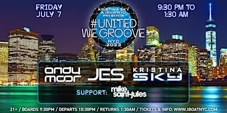 United We Groove: KRISTINA SKY, JES, ANDY MOOR Yacht Cruise