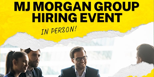 Hauptbild für In-Person MJ Morgan Group  Hiring Event