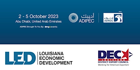ADIPEC 2023 & UAE Mission w/ LED and the Louisiana District Export Council