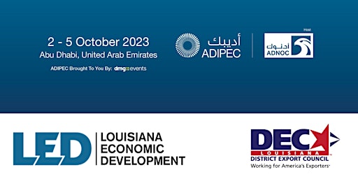 ADIPEC 2023 & UAE Mission w/ LED and the Louisiana District Export Council primary image