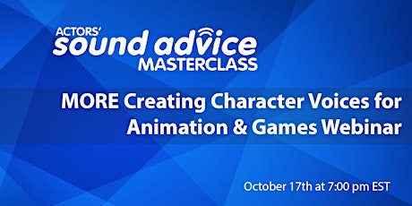 MORE Creating Original Character Voices for Animation & Games WEBINAR primary image