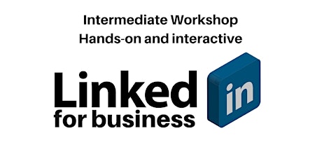 Linkedin for Business - Intermediate Workshop