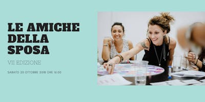 Le Amiche Della Sposa VII Edizione Le Amiche Della Sposa VII Edizione