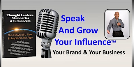Speak and Grow Your Influence™ primary image