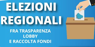 ELEZIONI REGIONALI fra trasparenza, lobby e raccolta fondi | 66026ilblog ELEZIONI REGIONALI fra trasparenza, lobby e raccolta fondi | 66026ilblog