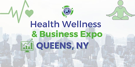 Health Wellness and Business Expo Queens NY