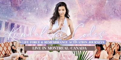 Kundalini Codes Activation Journey in Montreal QC with Ella Tsang primary image