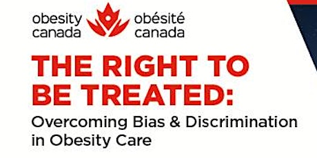 The Right to Be Treated: Overcoming Bias & Discrimination in Obesity Care primary image