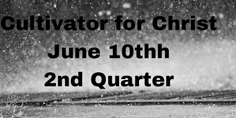 Cultivator for Christ 2nd Quarter