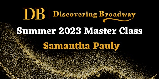 Discovering Broadway Summer 2023 Master Class