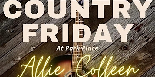 Country Friday at Park Place Featuring Allie Colleen primary image