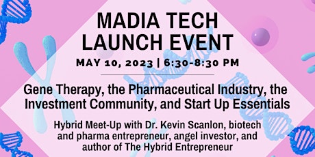 Image principale de MADIA Tech Meetup: Gene Therapy,  Pharmaceuticals and Start Up Essentials